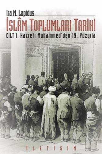İslam Toplumları Tarihi Cilt 1: Hazreti Muhammed'den 19. Yüzyıla %10 i