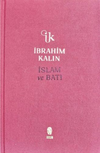 İslam ve Batı (Bez Ciltli) %18 indirimli İbrahim Kalın