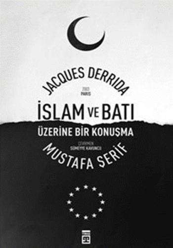 İslam ve Batı Üzerine Bir Konuşma %15 indirimli Mustafa Şerif