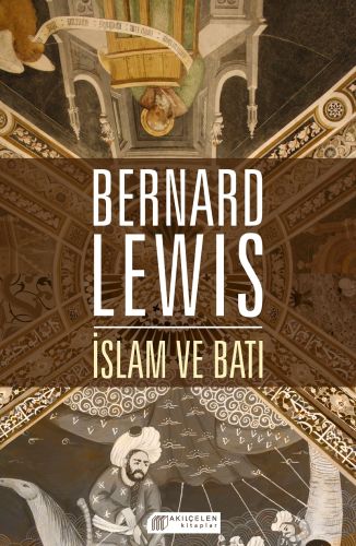 İslam ve Batı %14 indirimli Bernard Lewis