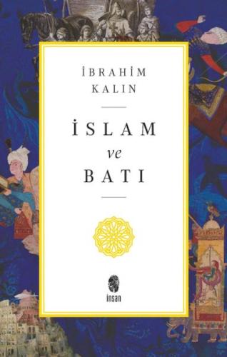 İslam ve Batı %18 indirimli İbrahim Kalın