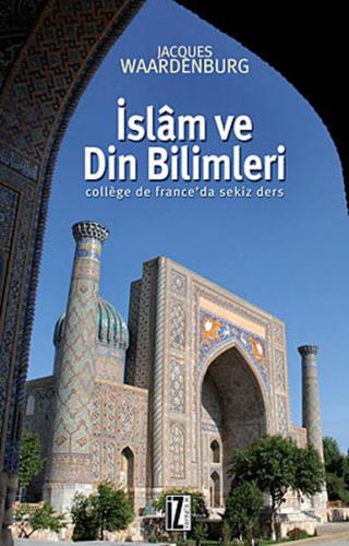 İslam ve Din Bilimleri College de France'da Sekiz Ders %15 indirimli J