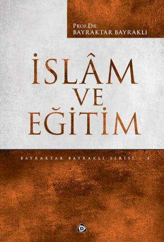 İslam ve Eğitim %17 indirimli Bayraktar Bayraklı