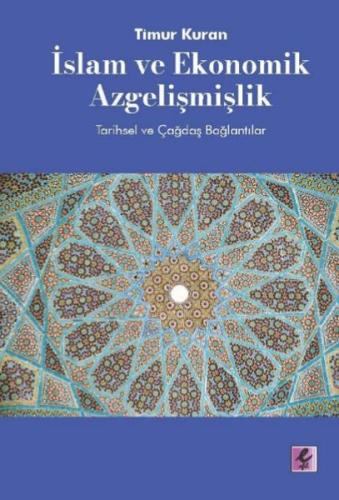 İslam ve Ekonomik Azgelişmişlik - Tarihsel ve Çağdaş Bağlantılar Timur