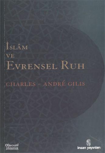 İslam ve Evrensel Ruh %18 indirimli Charles-Andre Gilis