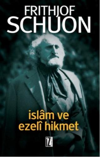 İslam Ve Ezeli Hikmet %15 indirimli Fritjof Schuon