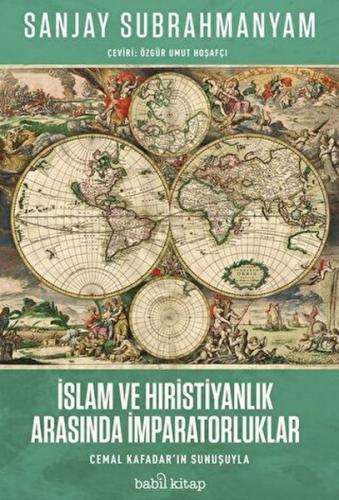 İslam ve Hıristiyanlık Arasında İmparatorluklar %17 indirimli Sanjay S