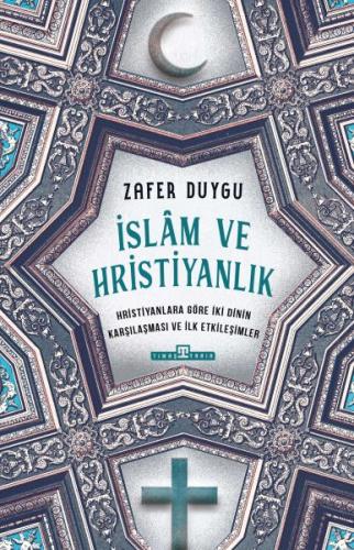 İslam ve Hristiyanlık %15 indirimli Zafer Duygu