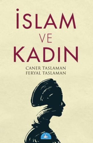 İslam ve Kadın %20 indirimli Caner Taslaman-Feryal Taslaman