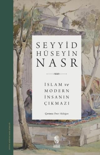 İslam ve Modern İnsanın Çıkmazı Seyyid Hüseyin Nasr