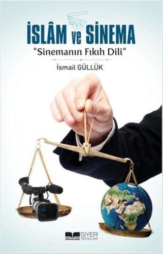 İslam ve Sinema-Sinemanın Fıkıh Dili %3 indirimli İsmail Güllük