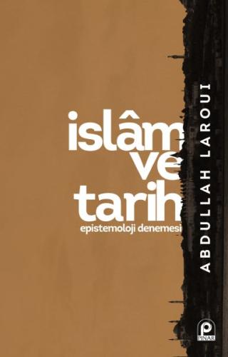 İslam ve Tarih - Epistemoloji Denemesi %26 indirimli Abdullah Laroui