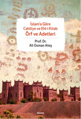 İslama Göre Cahiliye ve Ehli Kitab Örf ve Adetleri %18 indirimli Ali O