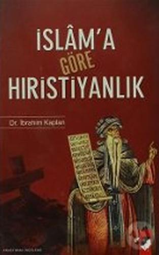 İslam'a Göre Hıristiyanlık İbrahim Kaplan