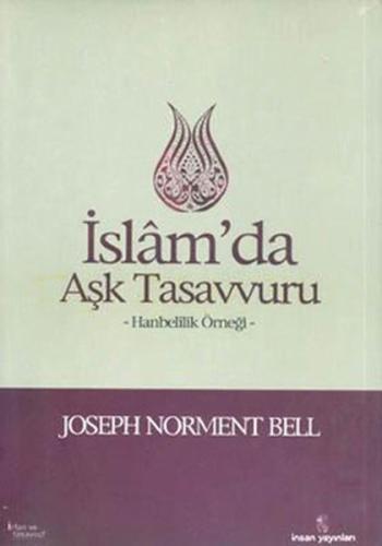 İslam'da Aşk Tasavvuru Hanbelilik Örneği %18 indirimli Joseph Norment 