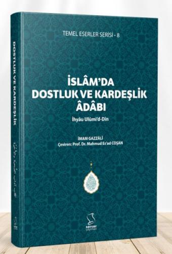 İslam'da Dostluk ve Kardeşlik Adabı İmam Gazzali