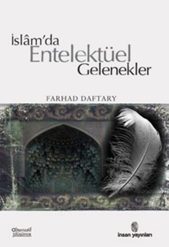 İslam'da Entelektüel Gelenekler %18 indirimli Farhad Daftary