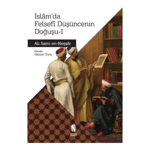 İslam'da Felsefi Düşüncenin Doğuşu 1 Ali Sami En-Neşşar