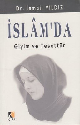 İslam'da Giyim ve Tesettür %15 indirimli İsmail Yıldız