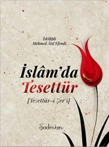 İslam'da Tesettür %20 indirimli İskilipli Mehmed Atıf Efendi