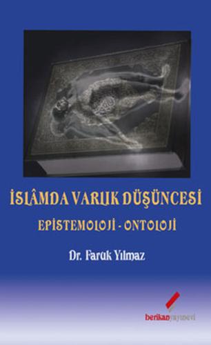 İslamda Varlık Düşüncesi - Epistemoloji-Ontoloji %10 indirimli Faruk Y