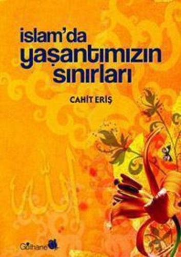 İslam'da Yaşantımızın Sınırları Cahit Eriş