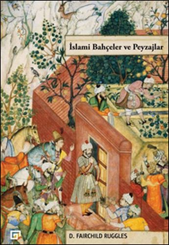 İslami Bahçeler ve Peyzajlar %20 indirimli D. Fairchild Ruggles