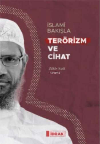 İslamî Bakışla Terörizm ve Cihat %12 indirimli Zakir Naik