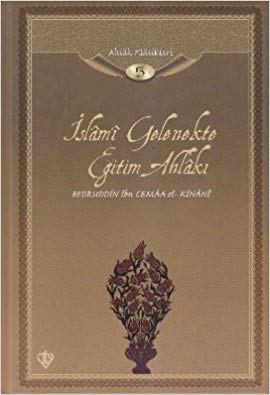 İslami Gelenekte Eğitim Ahlakı / Ahlak Klasikleri 5 %13 indirimli Bedr