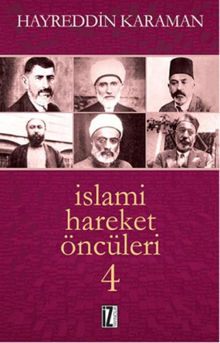 İslami Hareket Öncüleri -4 %15 indirimli Hayreddin Karaman