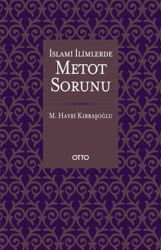 İslami İlimlerde Metot Sorunu M. Hayri Kırbaşoğlu