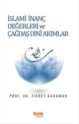 İslami İnanç Değerleri ve Çağdaş Dini Akımlar %20 indirimli Fikret Kar