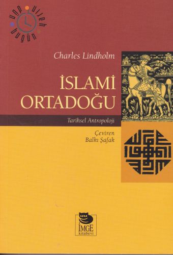 İslami Ortadoğu - Tarihsel Antropoloji %10 indirimli Charles Lindholm