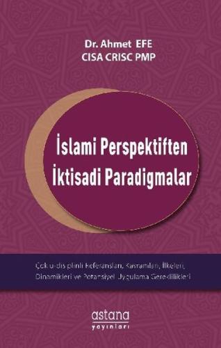 İslami Perspektiften İktisadi Paradigmalar %3 indirimli Ahmet Efe