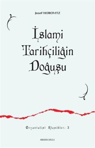 İslami Tarihçiliğin Doğuşu 3 %20 indirimli Josef Horovitz