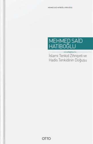 İslami Tenkid Zihniyeti ve Hadis Tenkidinin Doğuşu - Cilti %17 indirim