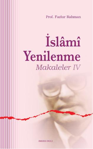 İslami Yenilenme: Makaleler 4 %20 indirimli Fazlur Rahman