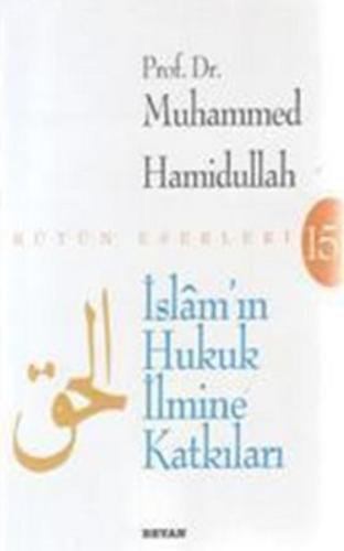 İslam'ın Hukuk İlmine Katkıları %18 indirimli Muhammed Hamidullah