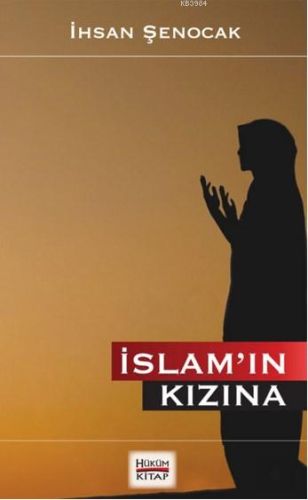 İslam'ın Kızına %12 indirimli İhsan Şenocak