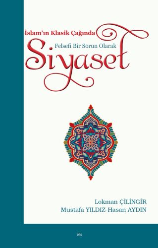 İslam'ın Klasik Çağında Felsefi Bir Sorun Olarak - Siyaset %20 indirim