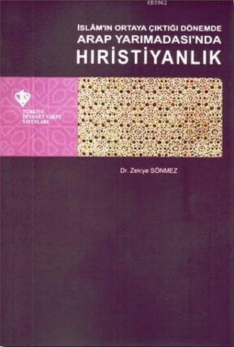 İslam'ın Ortaya Çıktığı Dönemde Arap Yarımadası'nda Hıristiyanlık %13 