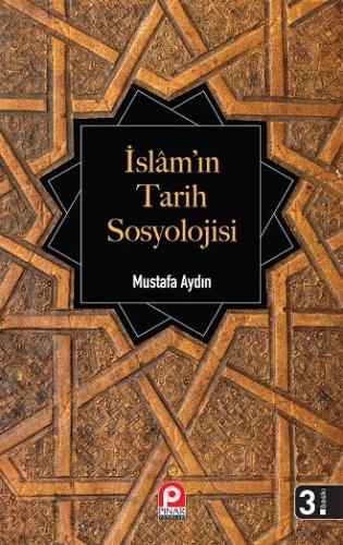 İslamın Tarih Sosyolojisi %26 indirimli Mustafa Aydın