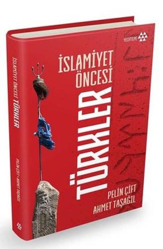 İslamiyet Öncesi Türkler (Ciltli) %14 indirimli Ahmet Taşağıl