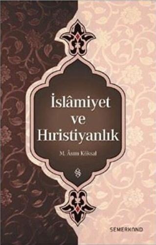 İslamiyet ve Hıristiyanlık %17 indirimli M. Asım Köksal