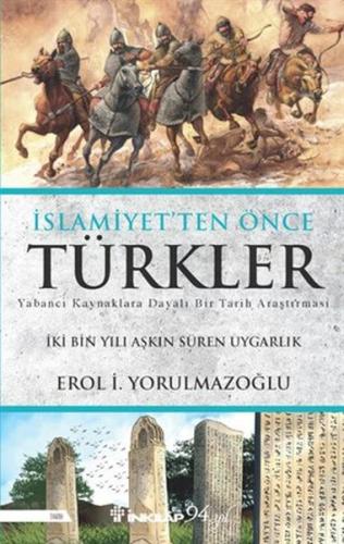 İslamiyetten Önce Türkler %15 indirimli Erol Yorulmazoğlu