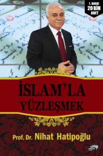 İslam'la Yüzleşmek %14 indirimli Nihat Hatipoğlu