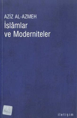 İslamlar ve Moderniteler %10 indirimli Aziz Al-Azmeh
