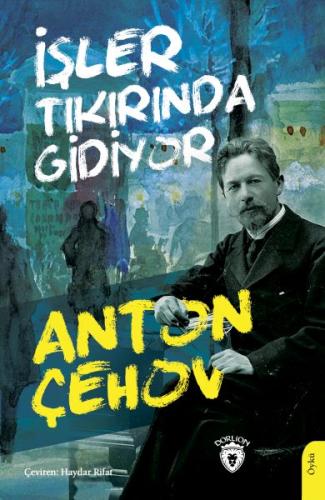 İşler Tıkırında Gidiyor %25 indirimli Anton Çehov