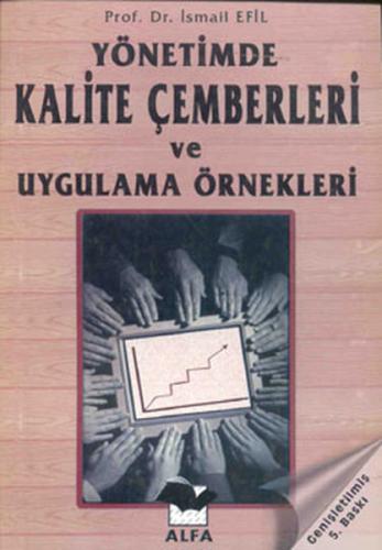 İşletmelerde Ekip Yönetimi ve Uygulamalı Örnekler Prof. Dr. İsmail Efi