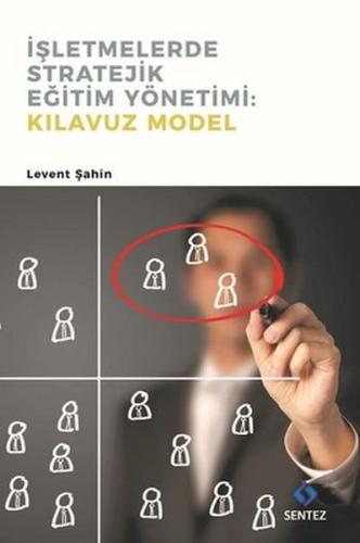 İşletmelerde Stratejik Eğitim Yönetimi : Kılavuz Model %10 indirimli L